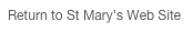 Return to St Mary’s Web Site